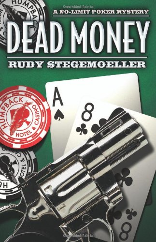 Dead Money (The No-Limit Poker Novels) by Rudy Stegemoeller