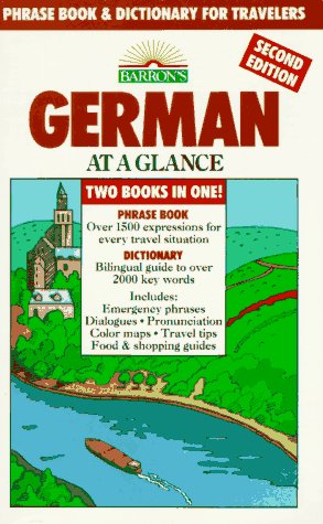 German at a Glance: Phrase Book & Dictionary for Travelers (Barron's Languages at a Glance) (English and German Edition) by Henry Strutz