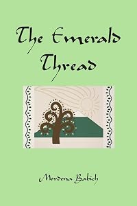 The Emerald Thread by Mordena Babich