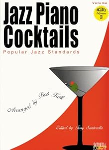 Jazz Piano Cocktails * Volume 1 with CD by Bob Kail