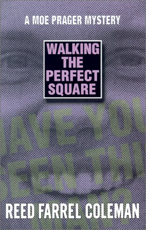 Walking the Perfect Square: A Novel (Moe Prager Mysteries) by Reed Farrel Coleman