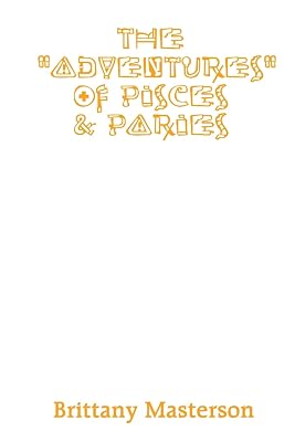The "Adventures" of Pisces and Paries