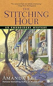 The Stitching Hour: An Embroidery Mystery