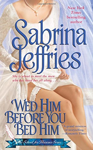 Wed Him Before You Bed Him by Sabrina Jeffries