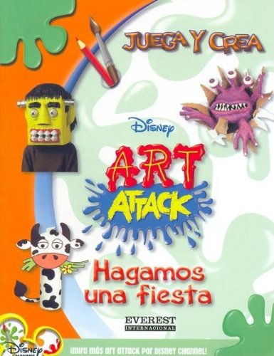 Hagamos Una Fiesta/ Let'S Throw A Party (Juega y Crea Disney Art Attack) (Spanish Edition) by Disney