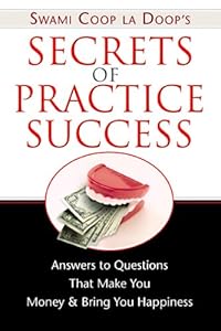 Secrets of Practice Success by Marc B. Cooper