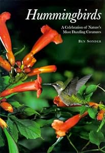 Hummingbirds: A Celebration of Nature's Most Dazzling Creatures