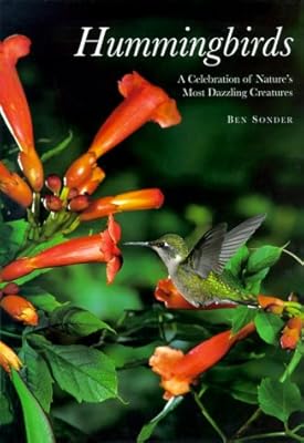Hummingbirds: A Celebration of Nature's Most Dazzling Creatures