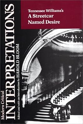 Tennessee Williams's a Streetcar Named Desire (Bloom's Modern Critical Interpretations)