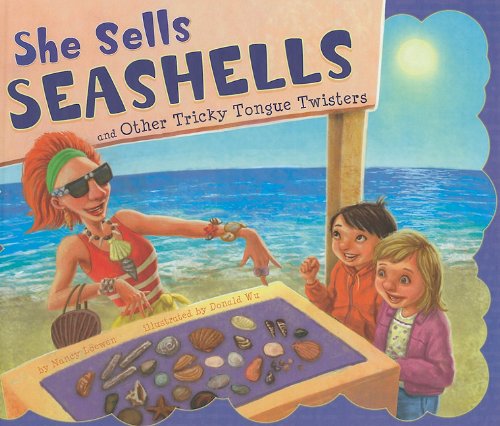 She Sells Seashells and Other Tricky Tongue Twisters (Ways to Say It) by Nancy Loewen