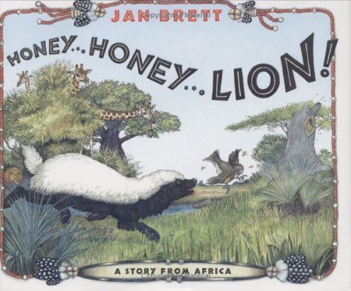 Honey... Honey... Lion! A Story from Africa by Jan Brett