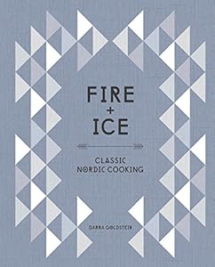 Fire and Ice: Classic Nordic Cooking