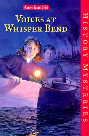 Voices at Whisper Bend (American Girl History Mysteries) by Katherine Ayres