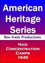 Nazi Concentration Camps - American Heritage Series