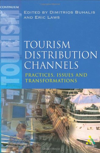 Tourism Distribution Channels: Practices, Issues and Transformations by Dimitrios Buhalis