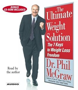 The Ultimate Weight Solution: The 7 Keys to Weight Loss Freedom by Phil McGraw
