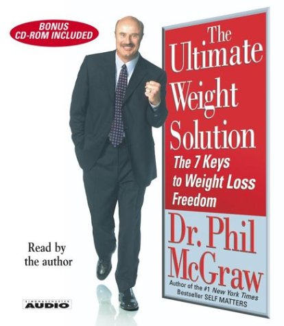 The Ultimate Weight Solution: The 7 Keys to Weight Loss Freedom by Phil McGraw