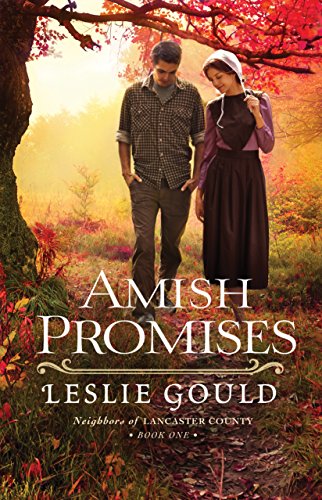 Amish Promises (Neighbors of Lancaster County Book #1) by Leslie Gould