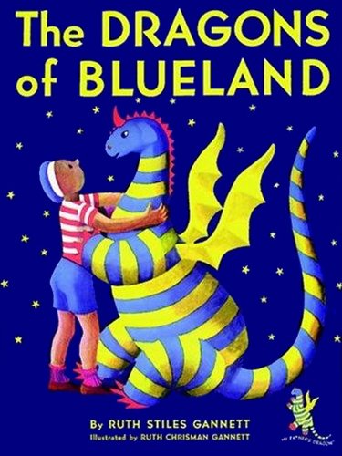 The Dragons of Blueland (My Father's Dragon Series) by Ruth Stiles Gannett
