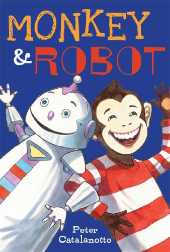 Monkey &amp; Robot by Peter Catalanotto