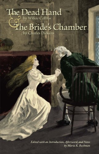 The Dead Hand and the Bride's Chamber: The Interpolated Tales from the Lazy Tour of Two Idle Apprentices by Charles Dickens