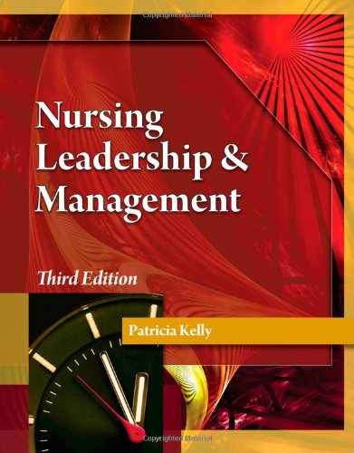 Nursing Leadership &amp; Management by Patricia Kelly