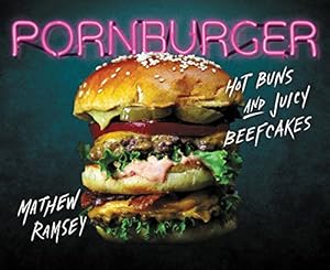 PornBurger: Hot Buns and Juicy Beefcakes