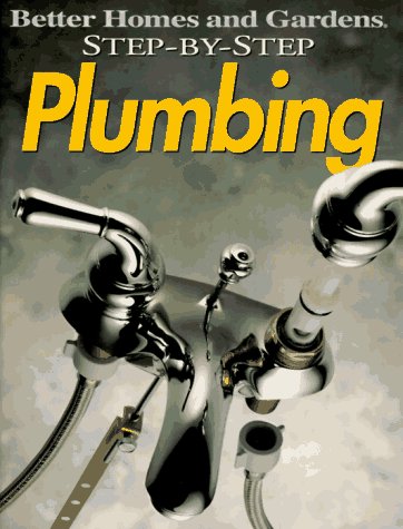 Step-by-Step Plumbing (Better Homes & Gardens Step-By-Step) by Ben Allen