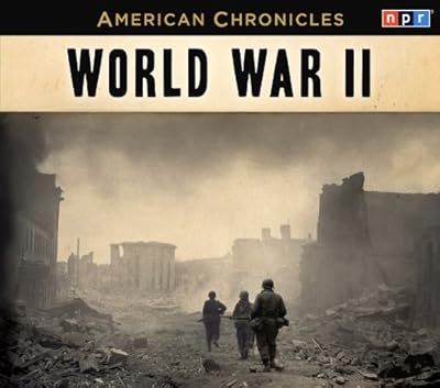 NPR American Chronicles: World War II