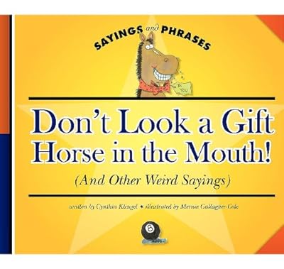 Don't Look a Gift Horse in the Mouth!: