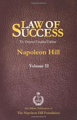 Law of Success Volume II: The Original Unedited Edition