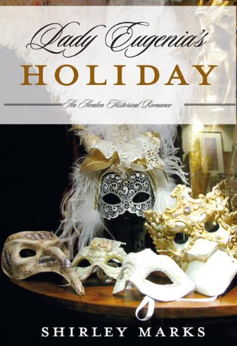 Lady Eugenia's Holiday by Shirley Marks