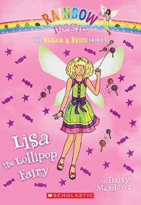 The Sugar &amp; Spice Fairies #1: Lisa the Lollipop Fairy