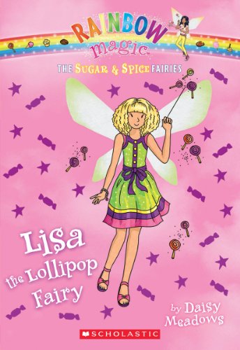 The Sugar &amp; Spice Fairies #1: Lisa the Lollipop Fairy by Daisy Meadows