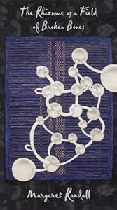 The Rhizome as a Field of Broken Bones