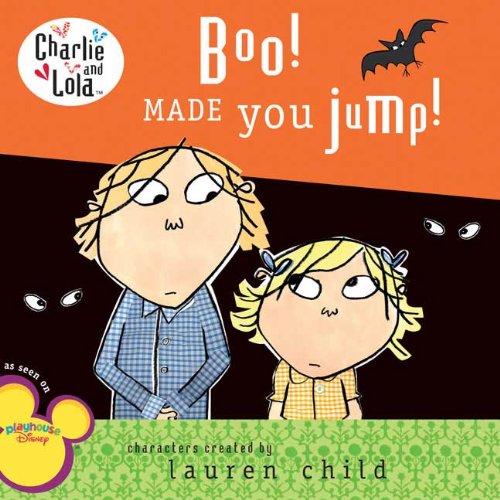 Boo! Made You Jump! (Charlie and Lola) by Lauren Child