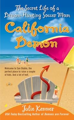 California Demon: The Secret Life of a Demon-Hunting Soccer Mom (Book 2)