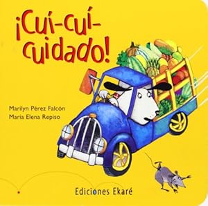 ¡Cuí-cuí-cuidado! by Marilyn PeÌrez FalcoÌn