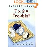 7 x 9 = Trouble!