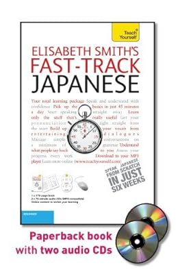 Fast-Track Japanese with Two Audio CDs: A Teach Yourself Guide (Teach Yourself Language)