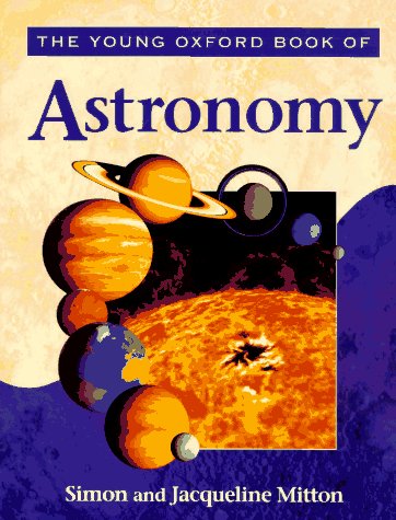The Young Oxford Book of Astronomy (Young Oxford Books) by Simon Mitton