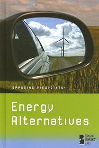Energy Alternatives (Opposing Viewpoints) by Barbara Passero