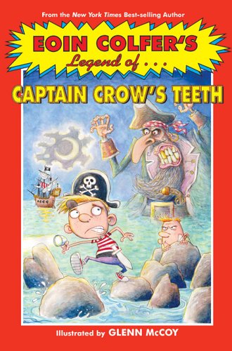 Eoin Colfer's Legend of Captain Crow's Teeth by Eoin Colfer