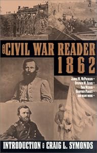 The Civil War Reader: 1862 by America's Civil War Magaz