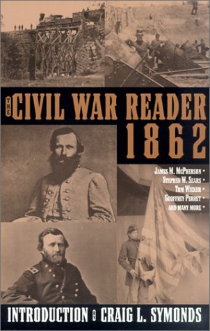 The Civil War Reader: 1862 by America's Civil War Magaz