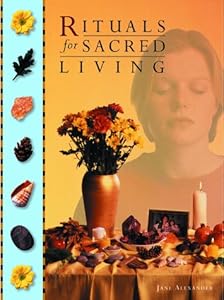 Rituals for Sacred Living
