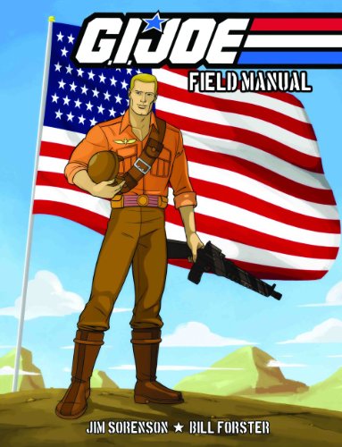 G.I. JOE: Field Manual Volume 1 (G. I. Joe (Graphic Novels)) by Jim Sorenson