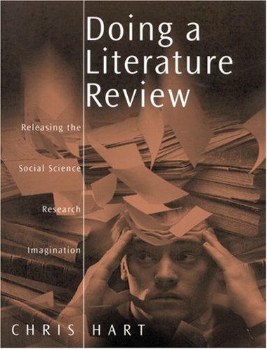 Doing a Literature Review: Releasing the Social Science Research Imagination (SAGE Study Skills Series) by Chris Hart