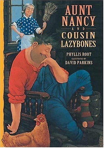 Aunt Nancy and Cousin Lazybones by Phyllis Root
