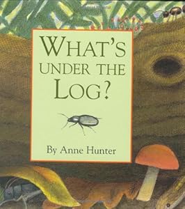 What's Under the Log? (Hidden Life)